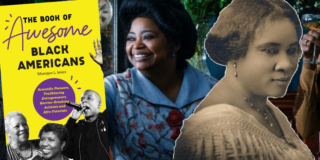 Madam C.J. Walker, Octavia Spencer, The Book of Awesome Black Americans