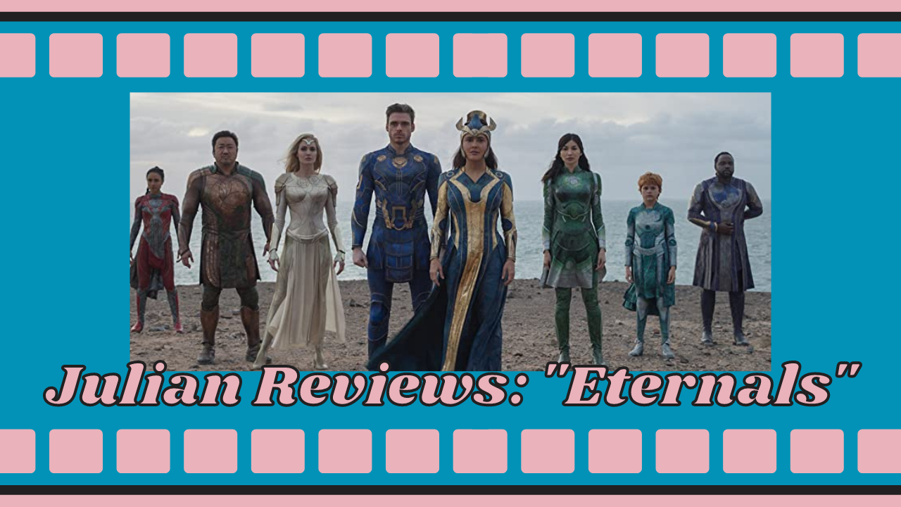 Julian Reviews: Eternals