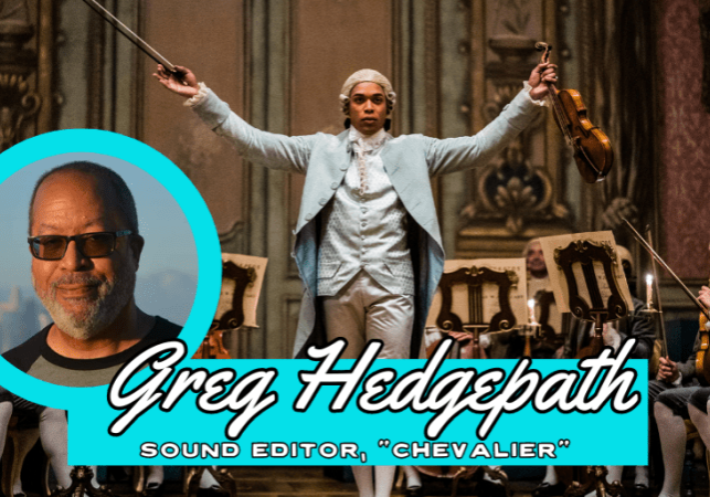 Greg Hedgepath, sound editor for Chevalier