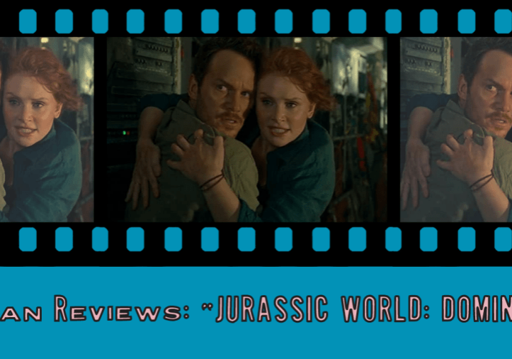 Julian reviews: Jurassic World: Dominion