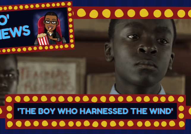 Mo' Reviews-Boy Who Harnessed The Wind