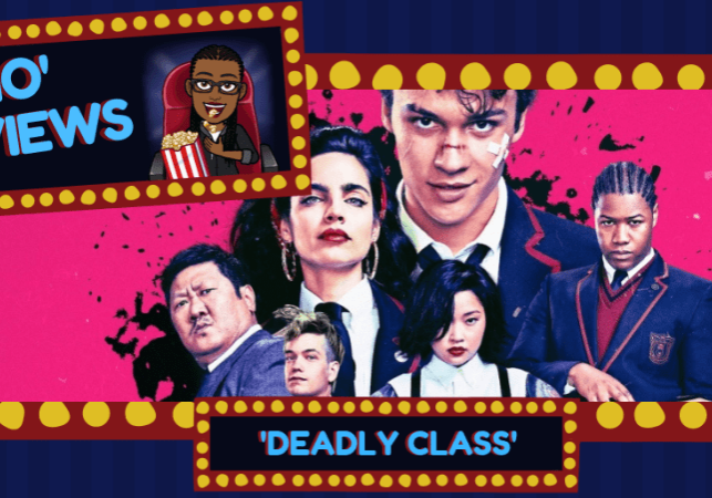 Mo' Reviews-Deadly Class