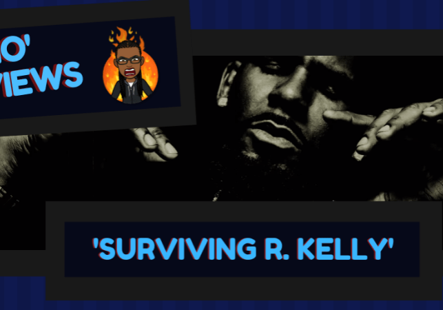 Mo' Reviews-Surviving R. Kelly