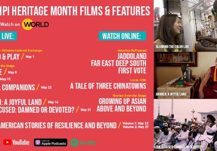 WORLD Channel celebrates AAPI Heritage Month with a full slate of documentaries celebrating AAPI cultures and experiences. (Photo credit: WORLD Channel)